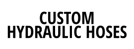 CUSTOM HYDRAULIC HOSES