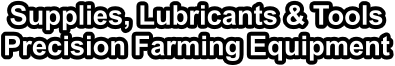 Supplies, Lubricants & Tools Precision Farming Equipment