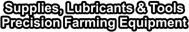 Supplies, Lubricants & Tools Precision Farming Equipment